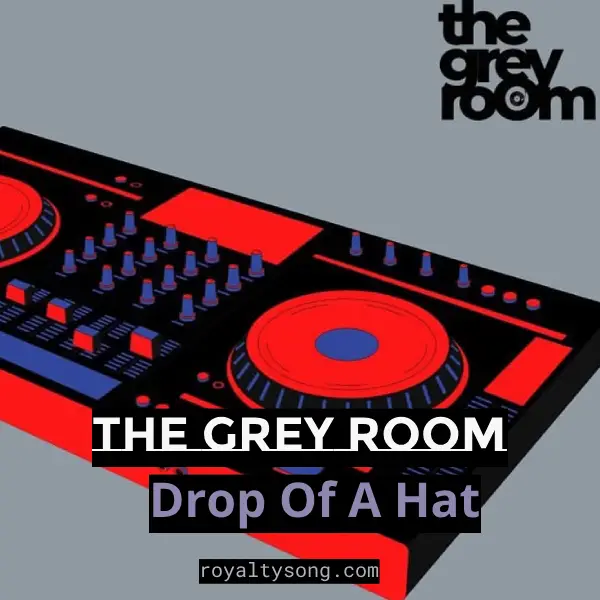 Download free Drop Of A Hat Mp3 by The Grey Room