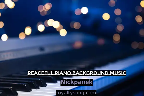 download free Peaceful Piano Background song by Nickpanek