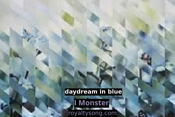 daydream in blue by I Monster mp3