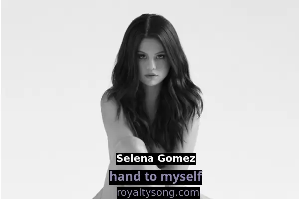 hand to myself by selena gomez