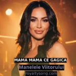 download MAMA MAMA CE GAGICA" by Manelele Viitorului,