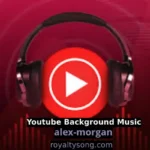 download free youtube music by alex-morgan